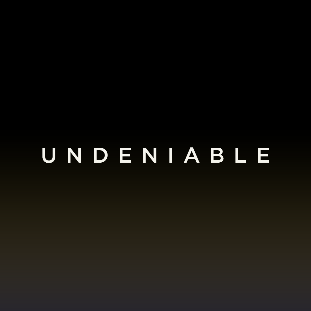 Undeniable